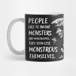 Ogre - People Like To Invent Monsters and Monstrosities - They Feel Less Monstrous Themselves - Fantasy Mug